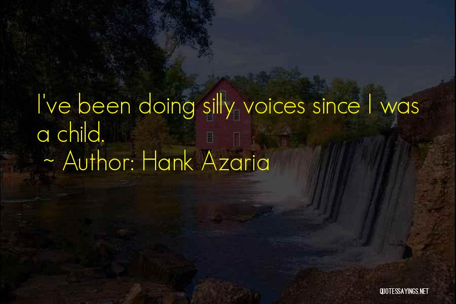 Azaria Quotes By Hank Azaria