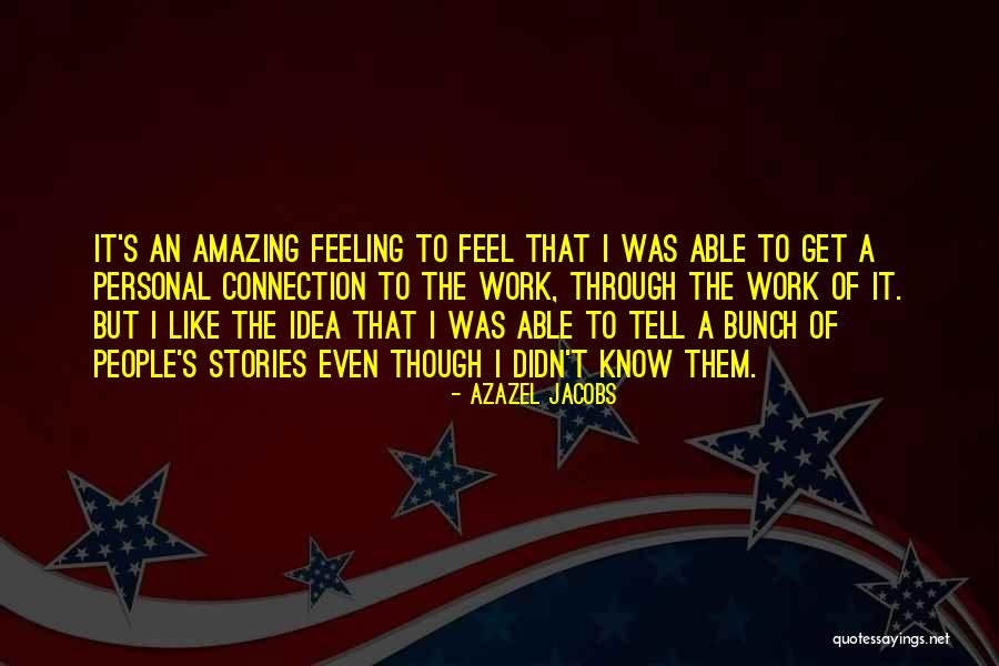 Azazel Jacobs Quotes 1519230