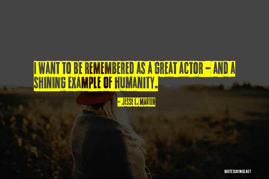 Azenberg Broadway Quotes By Jesse L. Martin Azenberg Broadway Quotes By Jesse L. Martin