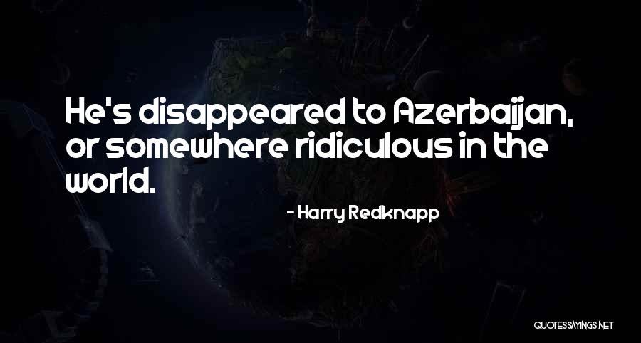 Azerbaijan Quotes By Harry Redknapp Azerbaijan Quotes By Harry Redknapp