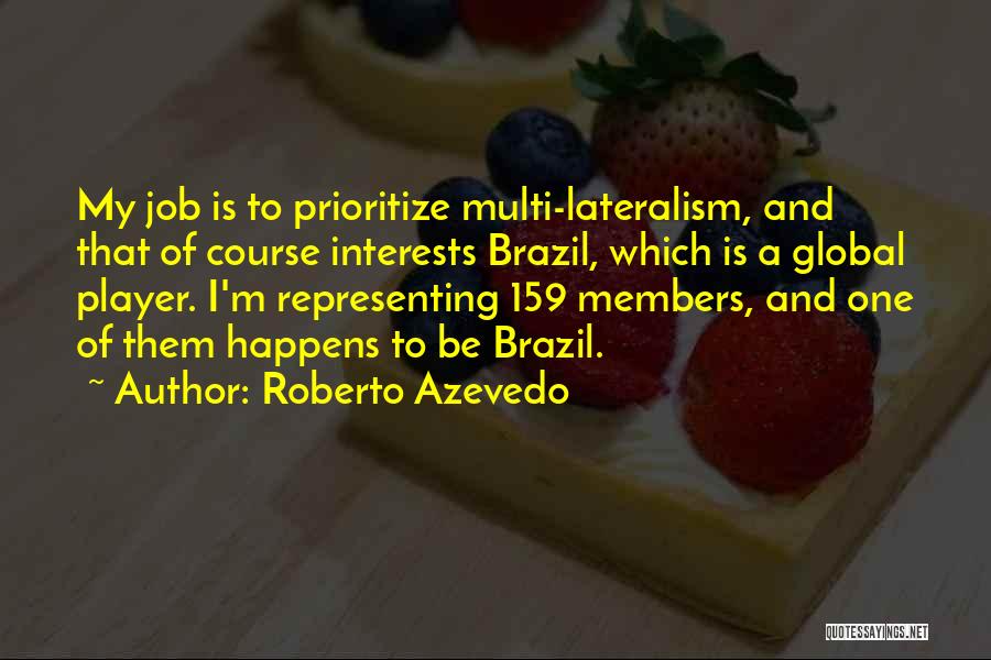 Azevedo Quotes By Roberto Azevedo