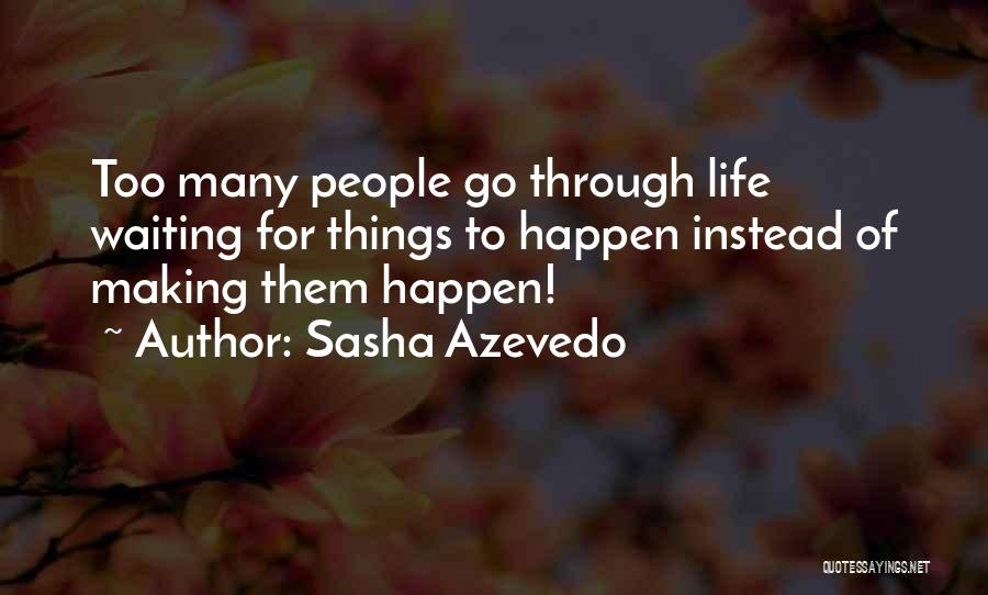 Azevedo Quotes By Sasha Azevedo