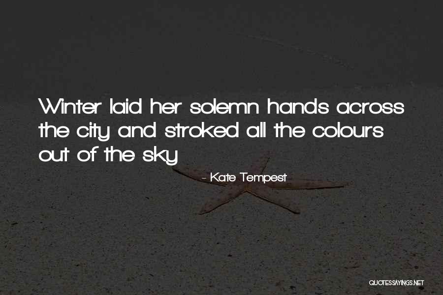 Azhagan Muruganidam Quotes By Kate Tempest Azhagan Muruganidam Quotes By Kate Tempest