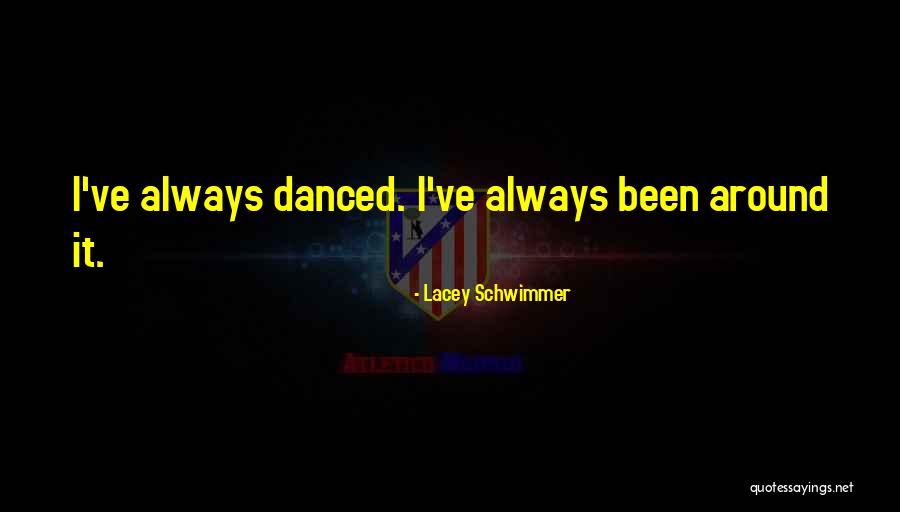 Azibaza Quotes By Lacey Schwimmer Azibaza Quotes By Lacey Schwimmer