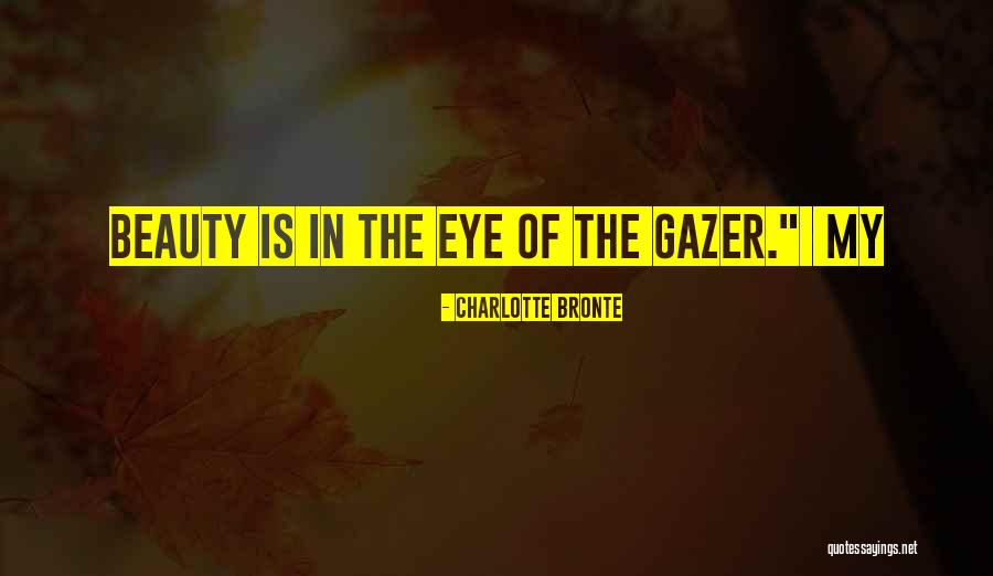 Azie Taylor Morton Quotes By Charlotte Bronte Azie Taylor Morton Quotes By Charlotte Bronte