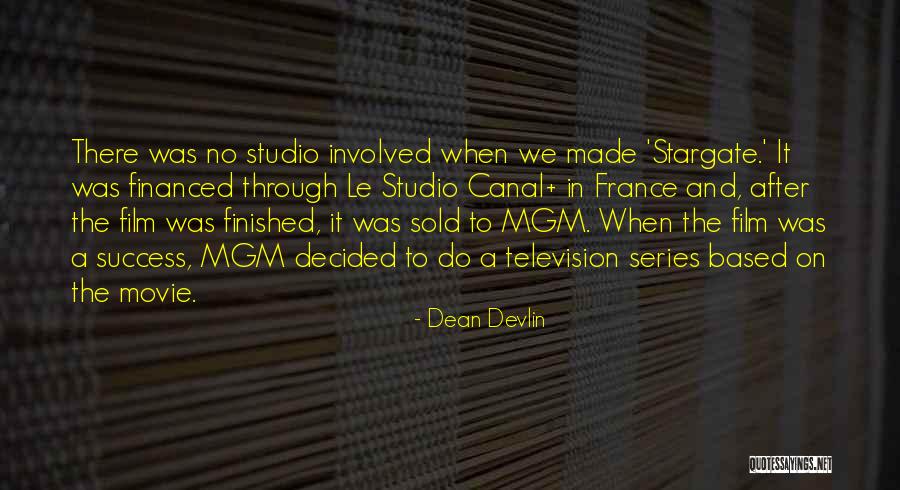 Azie Taylor Morton Quotes By Dean Devlin Azie Taylor Morton Quotes By Dean Devlin