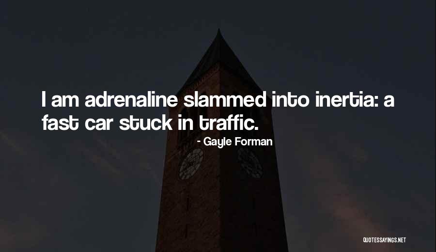 Azinhaga Ribatejo Quotes By Gayle Forman Azinhaga Ribatejo Quotes By Gayle Forman