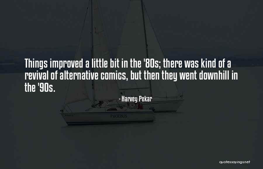 Aziraphale Good Quotes By Harvey Pekar Aziraphale Good Quotes By Harvey Pekar