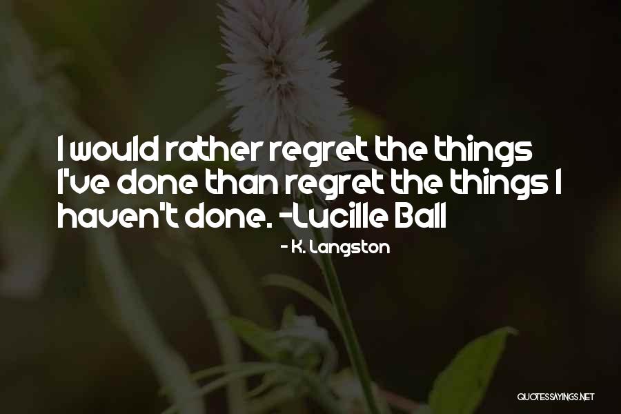 Azis Habibi Quotes By K. Langston Azis Habibi Quotes By K. Langston