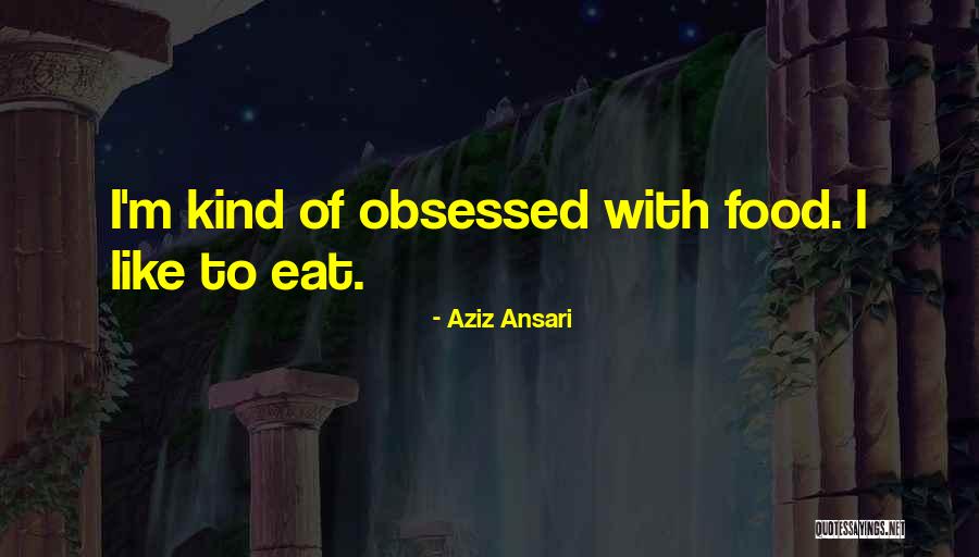 Aziz Ansari Quotes 1249001