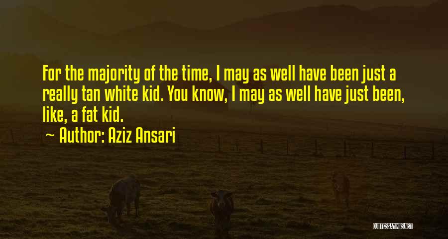 Aziz Ansari Quotes 1854943