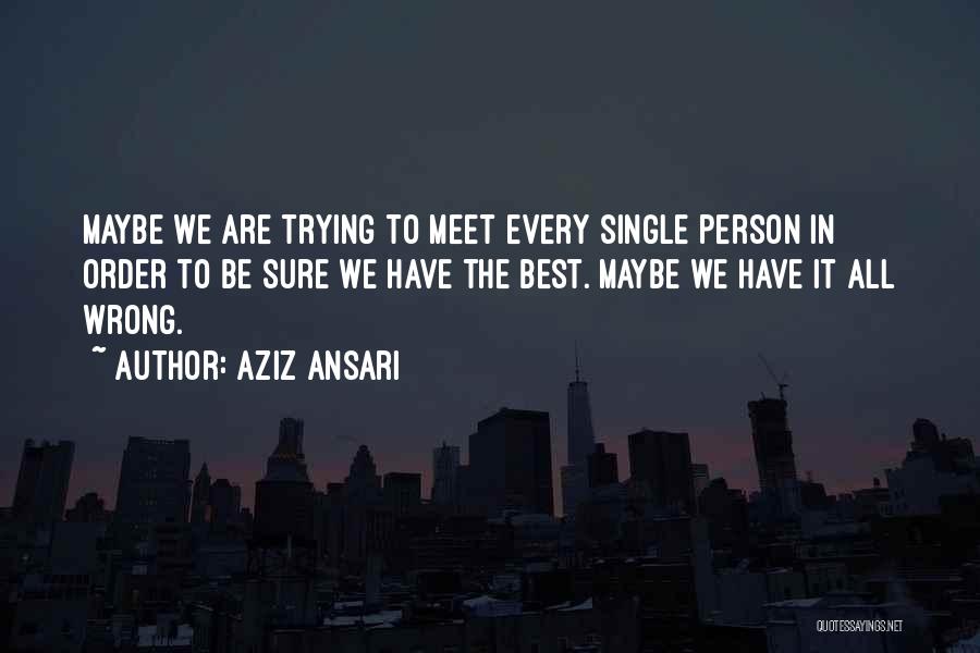 Aziz Ansari Quotes 521276