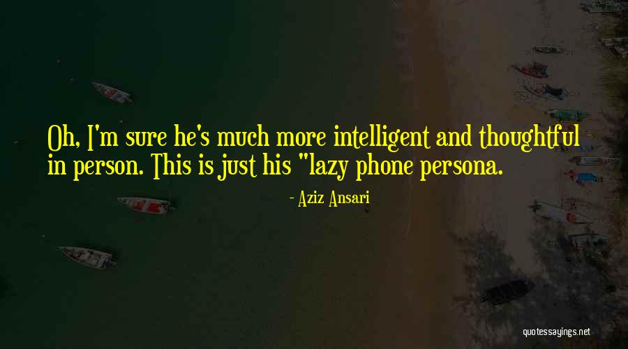 Aziz Ansari Quotes 775521 Aziz Ansari Quotes 775521