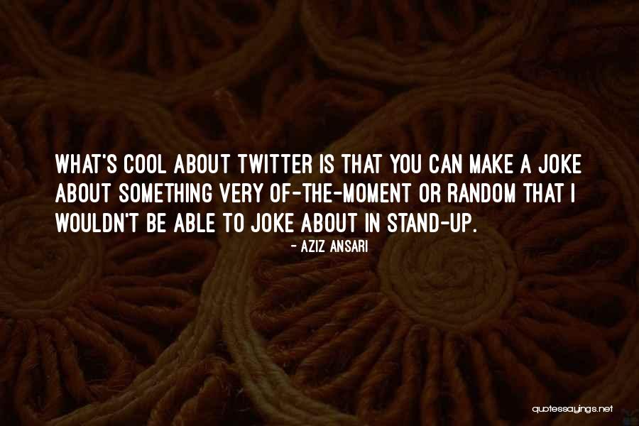 Aziz Ansari Quotes 90490