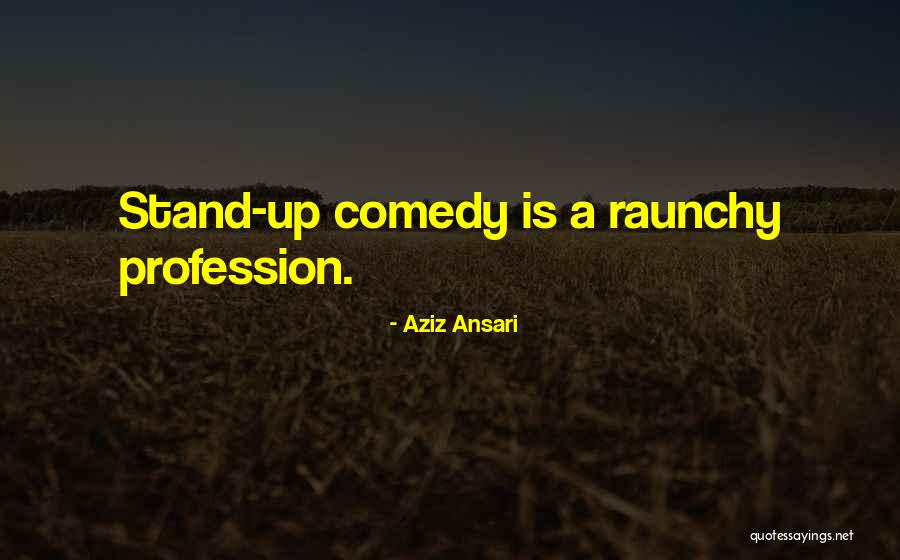 Aziz Comedy Quotes By Aziz Ansari Aziz Comedy Quotes By Aziz Ansari