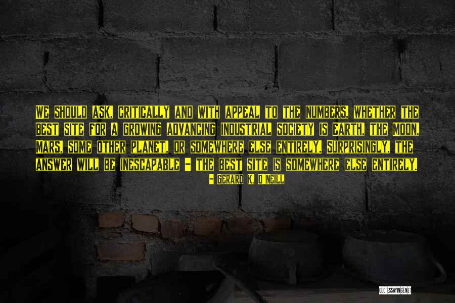 Azmoonakan Quotes By Gerard K. O'Neill Azmoonakan Quotes By Gerard K. O'Neill
