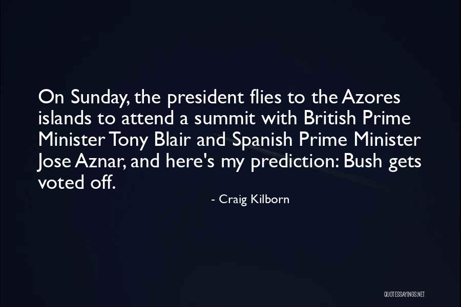 Aznar Quotes By Craig Kilborn