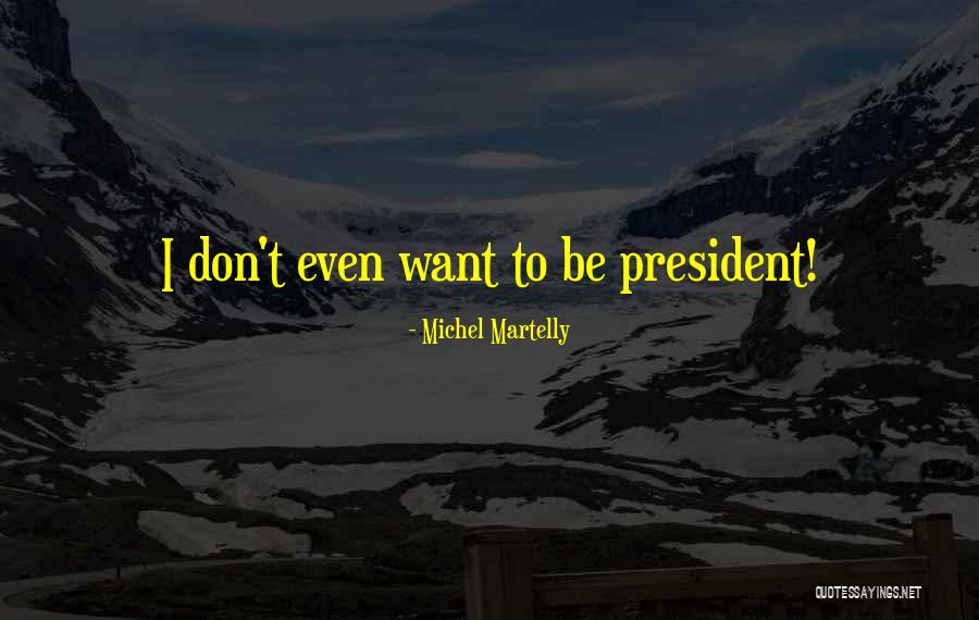 Azniv Bayramyan Quotes By Michel Martelly