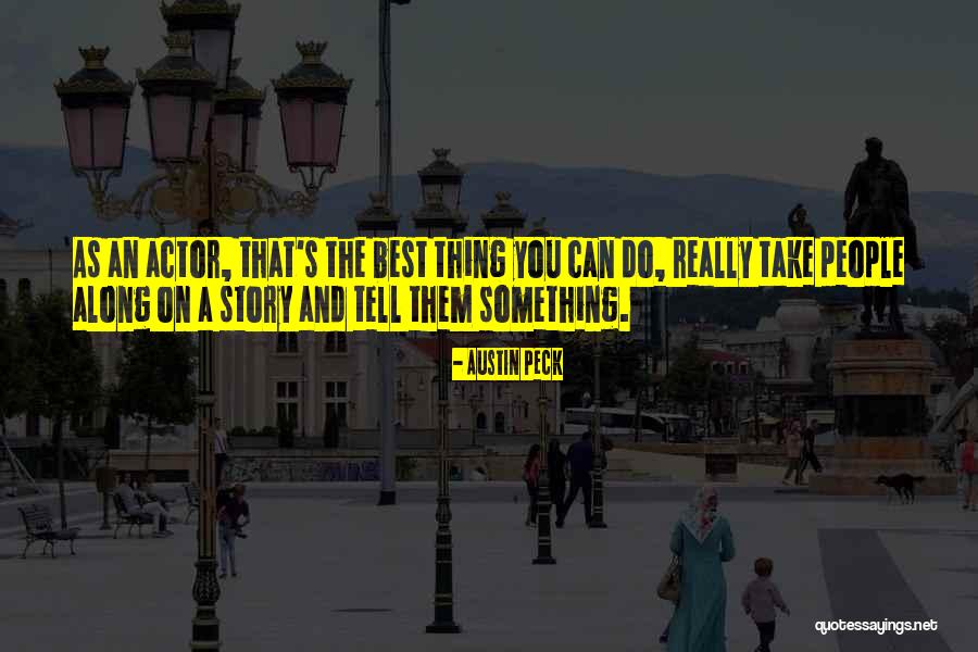 Azouz Marzouk Quotes By Austin Peck Azouz Marzouk Quotes By Austin Peck