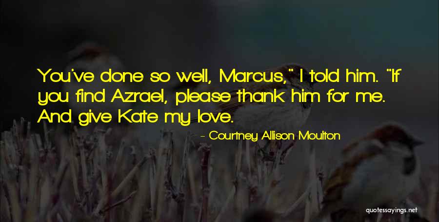 Azrael Quotes By Courtney Allison Moulton