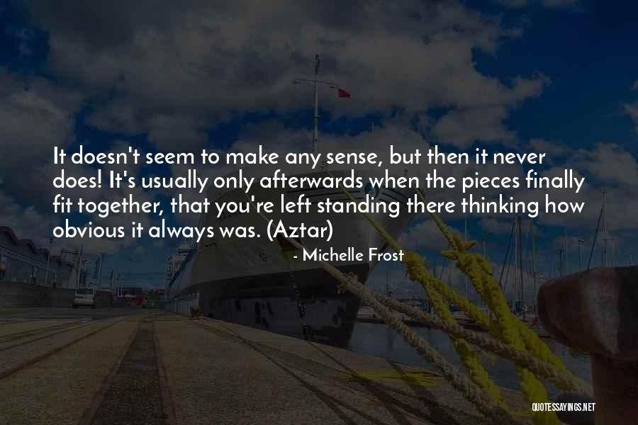 Aztar Quotes By Michelle Frost Aztar Quotes By Michelle Frost