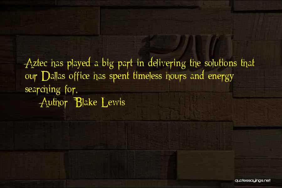 Aztec Quotes By Blake Lewis