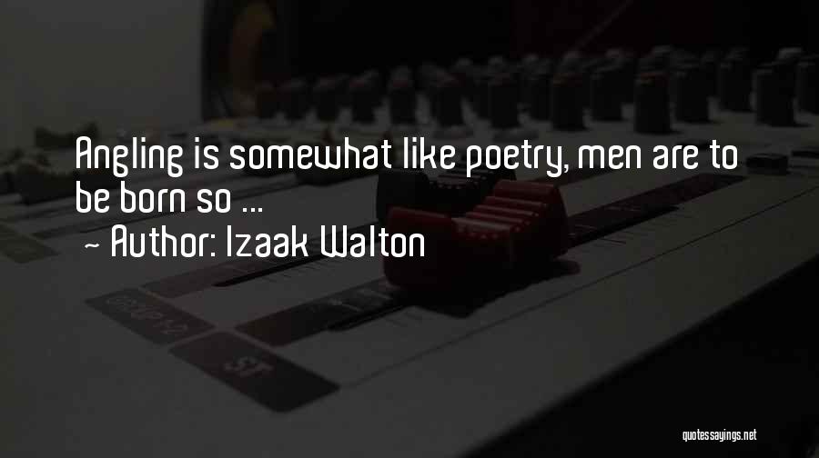 Azuero Spider Quotes By Izaak Walton