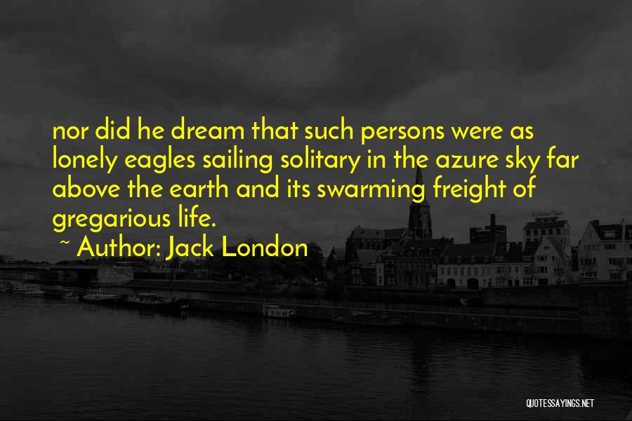 Azure Sky Quotes By Jack London