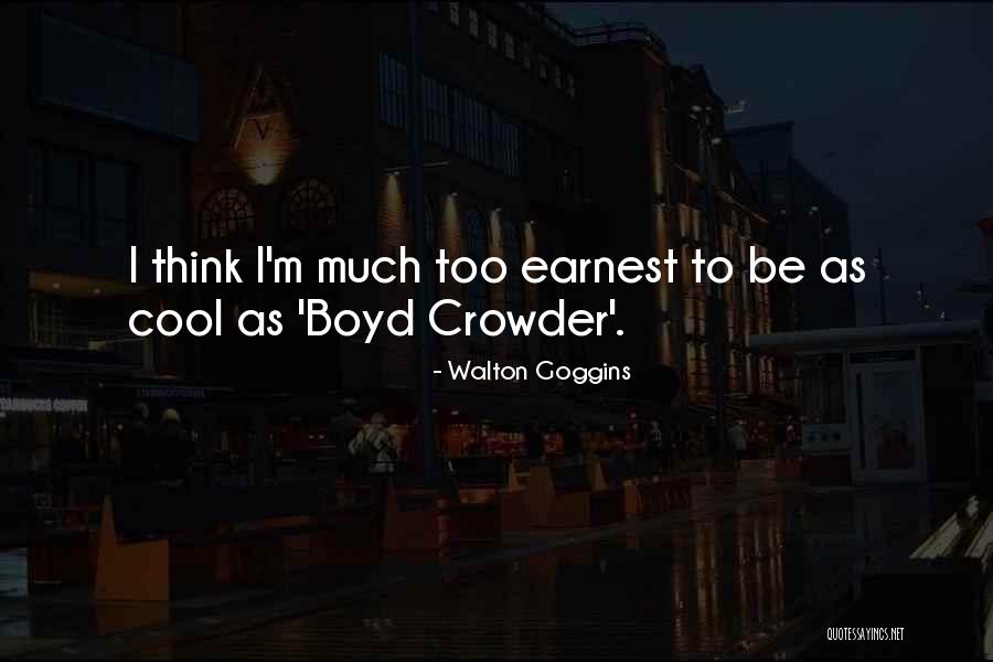 Azurmendi Restaurante Quotes By Walton Goggins Azurmendi Restaurante Quotes By Walton Goggins
