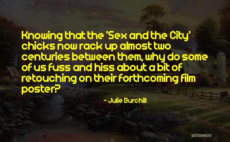 Azusa Fire Quotes By Julie Burchill Azusa Fire Quotes By Julie Burchill
