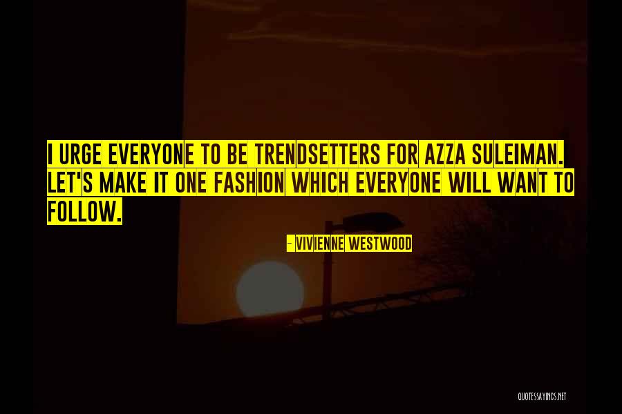 Azza Quotes By Vivienne Westwood Azza Quotes By Vivienne Westwood