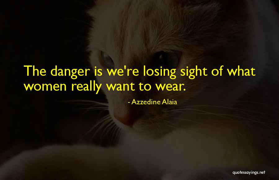 Azzedine Alaia Quotes 1128833