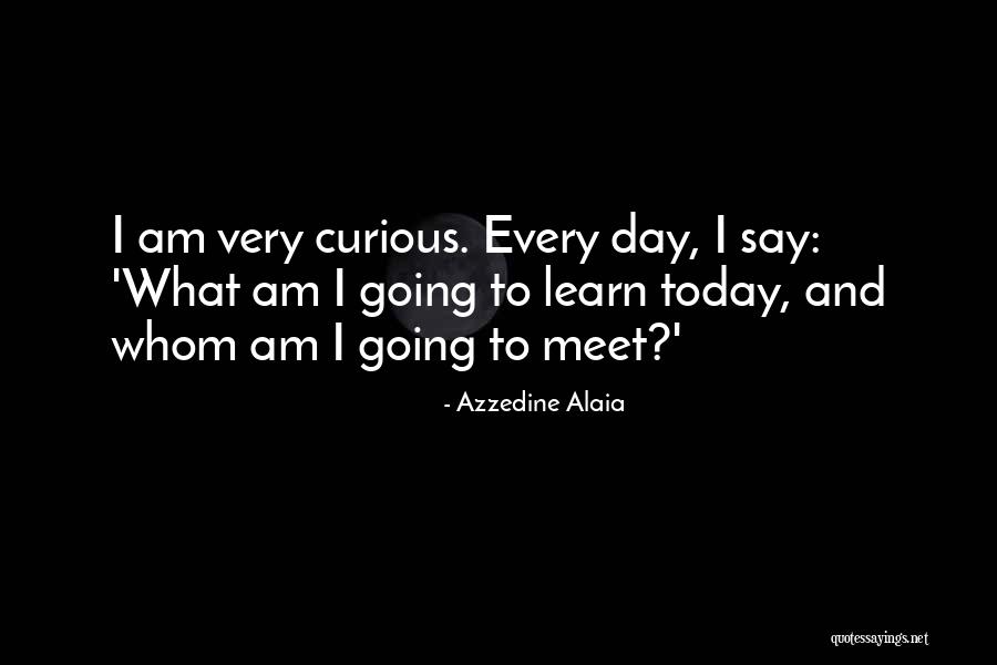 Azzedine Alaia Quotes 1679360