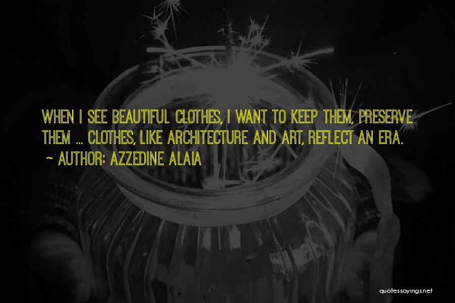 Azzedine Alaia Quotes 2178695