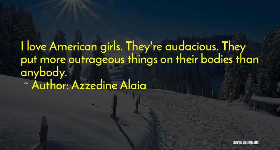 Azzedine Alaia Quotes 2207567