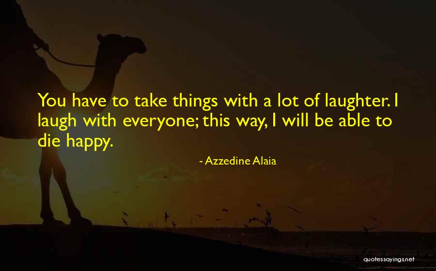 Azzedine Alaia Quotes 2235857