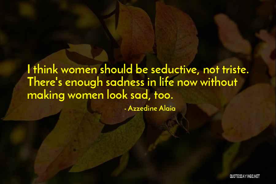 Azzedine Alaia Quotes 249223