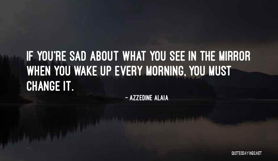 Azzedine Alaia Quotes 376354 Azzedine Alaia Quotes 376354