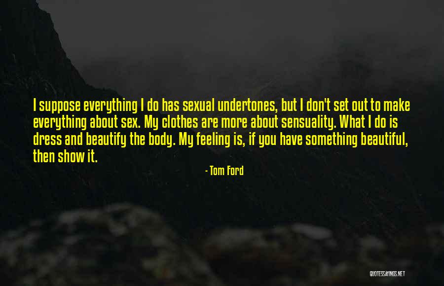 Azzurra Sea Quotes By Tom Ford Azzurra Sea Quotes By Tom Ford