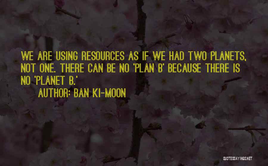 B-52 Quotes By Ban Ki-moon