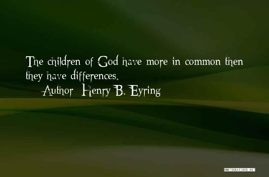 B-52 Quotes By Henry B. Eyring