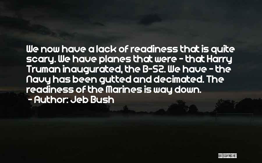 B-52 Quotes By Jeb Bush