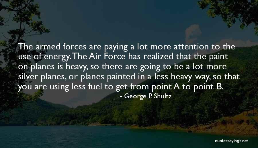 B A A P Quotes By George P. Shultz B A A P Quotes By George P. Shultz
