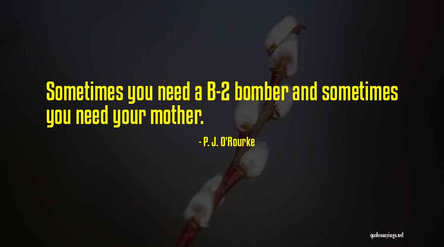 B A A P Quotes By P. J. O'Rourke B A A P Quotes By P. J. O'Rourke