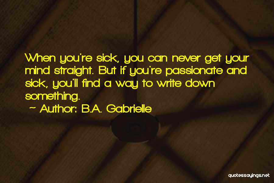 B.A. Gabrielle Quotes 749181