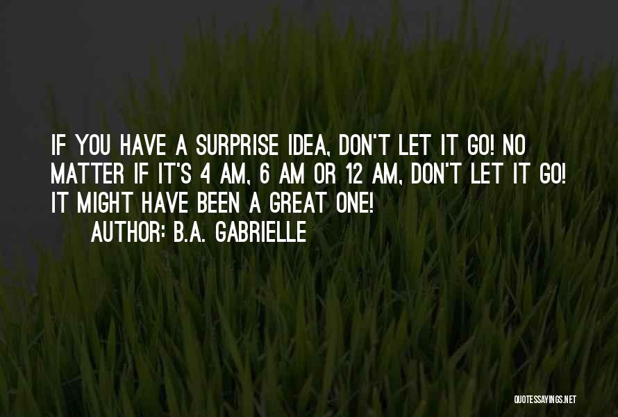 B.A. Gabrielle Quotes 859480