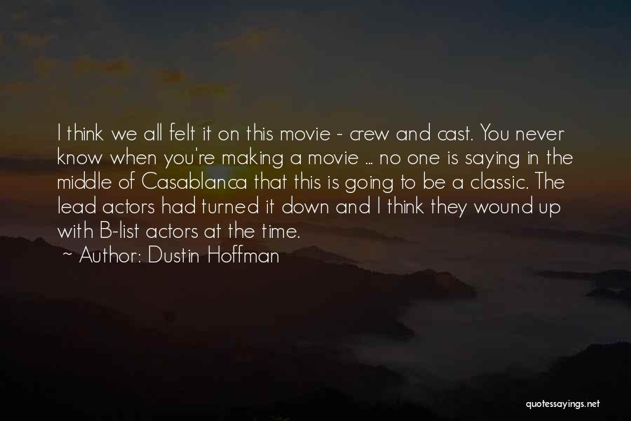 B.a.p.s Movie Quotes By Dustin Hoffman