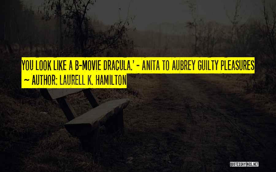 B.a.p.s Movie Quotes By Laurell K. Hamilton