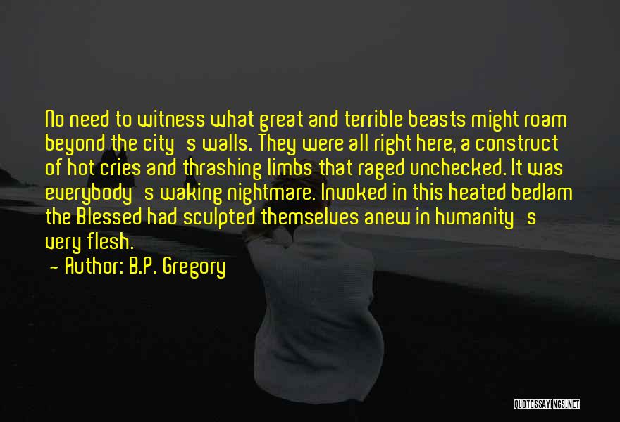 B.a.p.s Quotes By B.P. Gregory