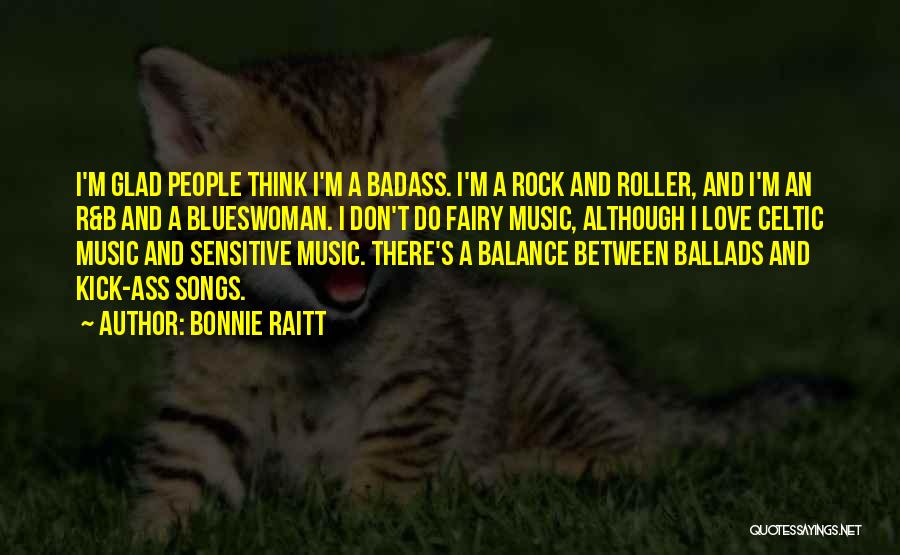 B.a.p.s Quotes By Bonnie Raitt